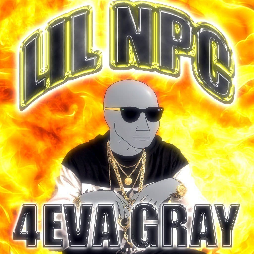 4EVAGRAY NFT artwork - Lil NPC music coin